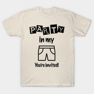 Party In My Pants T-Shirt